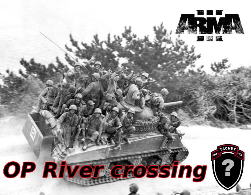 TACNET - Co 45 - OP Rivercrossing